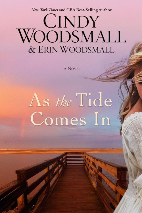 Cover of the book As the Tide Comes In by Cindy Woodsmall, Erin Woodsmall, The Crown Publishing Group