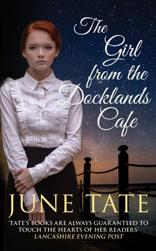 Cover of the book The Girl from the Docklands Café by June Tate, Allison & Busby