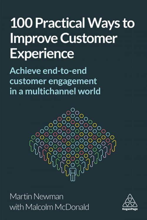 Cover of the book 100 Practical Ways to Improve Customer Experience by Martin Newman, Malcolm McDonald, Kogan Page