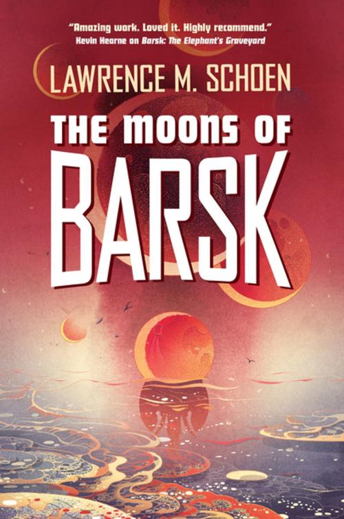 Cover of the book The Moons of Barsk by Lawrence M. Schoen, Tom Doherty Associates