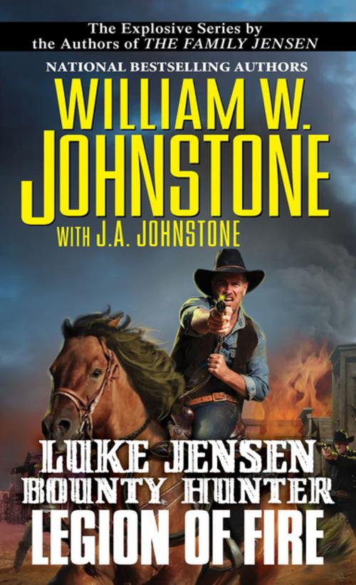 Cover of the book Legion of Fire by William W. Johnstone, J.A. Johnstone, Pinnacle Books