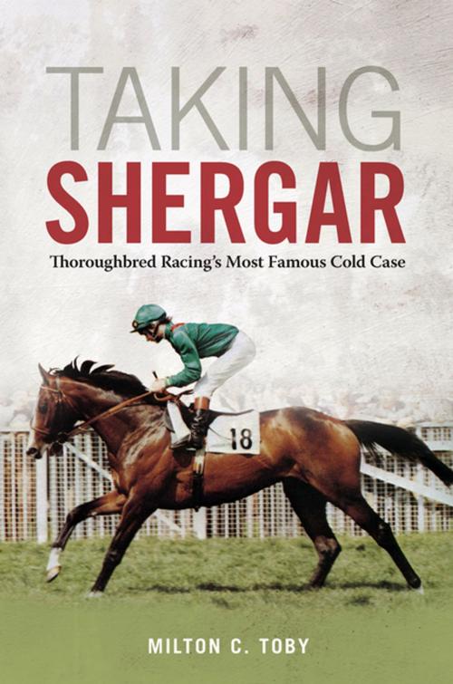 Cover of the book Taking Shergar by Milton C. Toby, The University Press of Kentucky