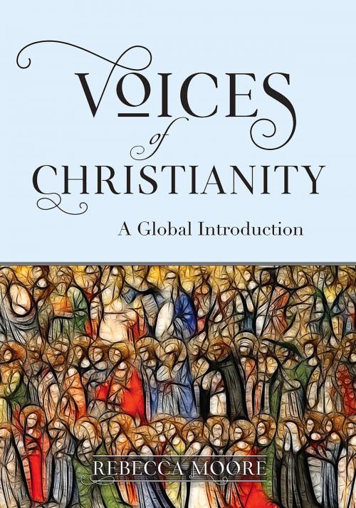 Cover of the book Voices of Christianity by Rebecca Moore, The Crossroad Publishing Company
