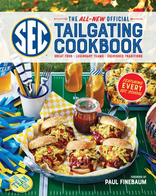Cover of the book The All-New Official SEC Tailgating Cookbook by The Editors of Southern Living, Cassandra Vanhooser, Oxmoor House