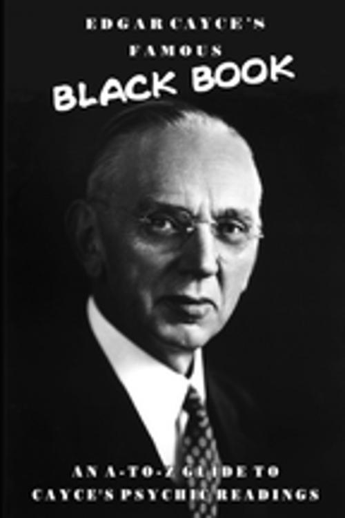 Cover of the book Edgar Cayce's Famous Black Book by Edgar Cayce, A.R.E. Press
