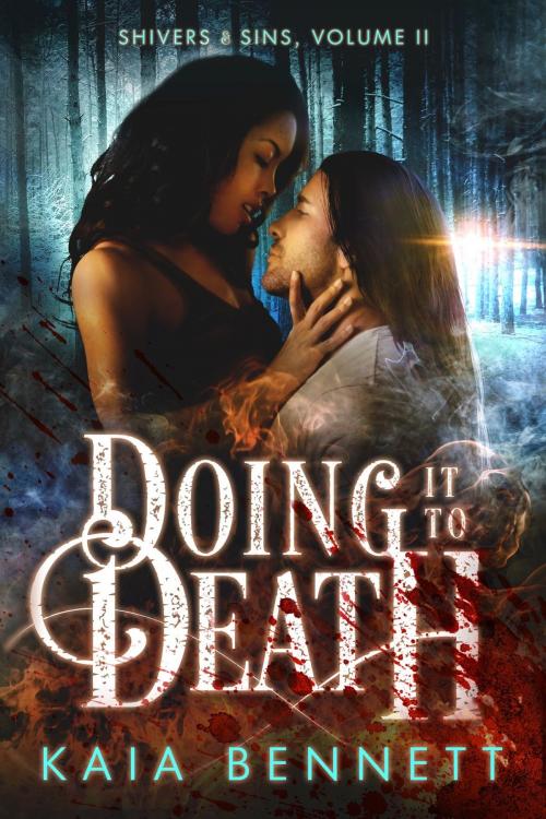 Cover of the book Doing It To Death by Kaia Bennett, Kaia Bennett