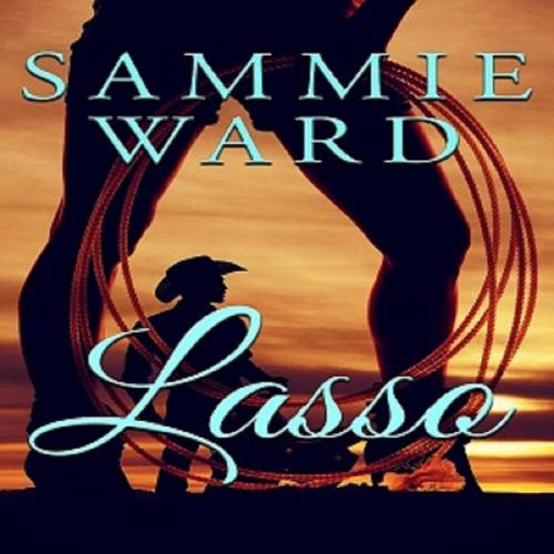 Cover of the book Lasso by Sammie Ward, Sammie Ward