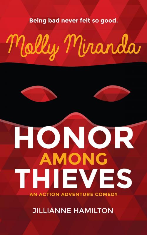 Cover of the book Molly Miranda: Honor Among Thieves (Book 3) by Jillianne Hamilton, Tomfoolery Press