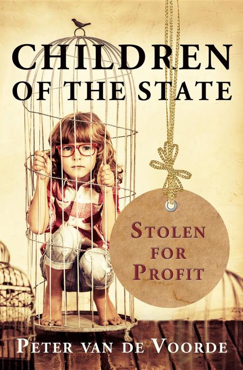Cover of the book Children of the State by Peter van de Voorde, A Sense of Place Publishing