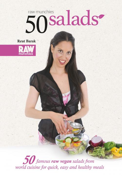 Cover of the book 50 Salads - RawMunchies by Reut Barak, New Belle Enterprises