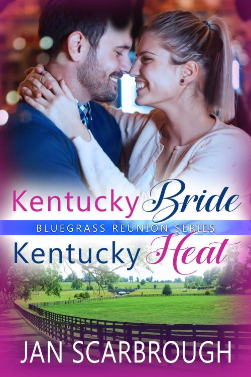 Cover of the book Kentucky Bride & Kentucky Heat by Jan Scarbrough, Saddle Horse Press