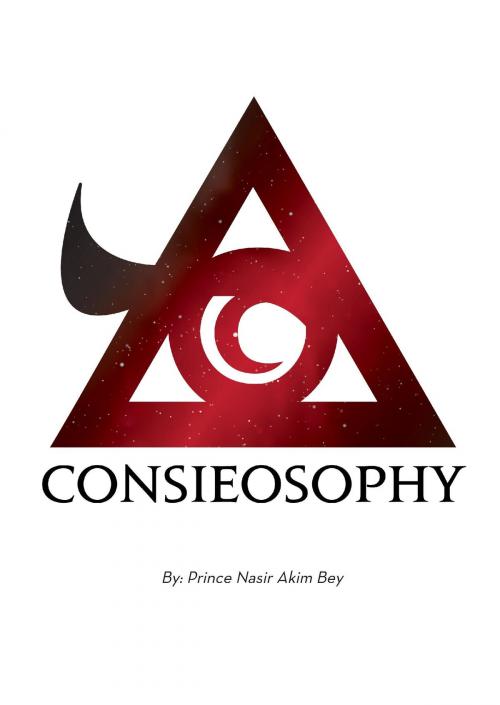 Cover of the book CONSIEOSOPHY by Prince Nasir Akim Bey, BookBaby