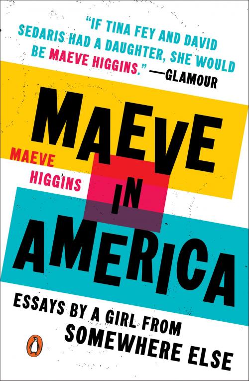 Cover of the book Maeve in America by Maeve Higgins, Penguin Publishing Group