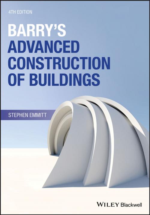 Cover of the book Barry's Advanced Construction of Buildings by Stephen Emmitt, Wiley