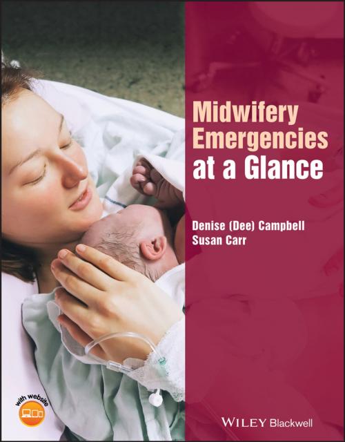 Cover of the book Midwifery Emergencies at a Glance by Denise Campbell, Susan M. Carr, Wiley
