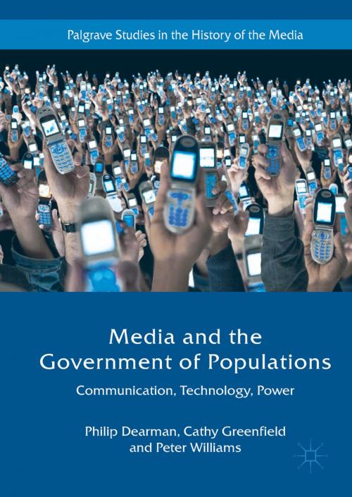 Cover of the book Media and the Government of Populations by Philip Dearman, Cathy Greenfield, Peter Williams, Palgrave Macmillan UK