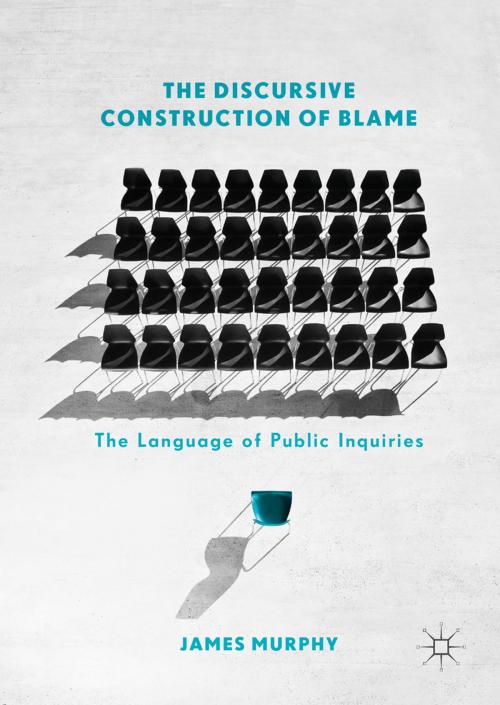 Cover of the book The Discursive Construction of Blame by James Murphy, Palgrave Macmillan UK