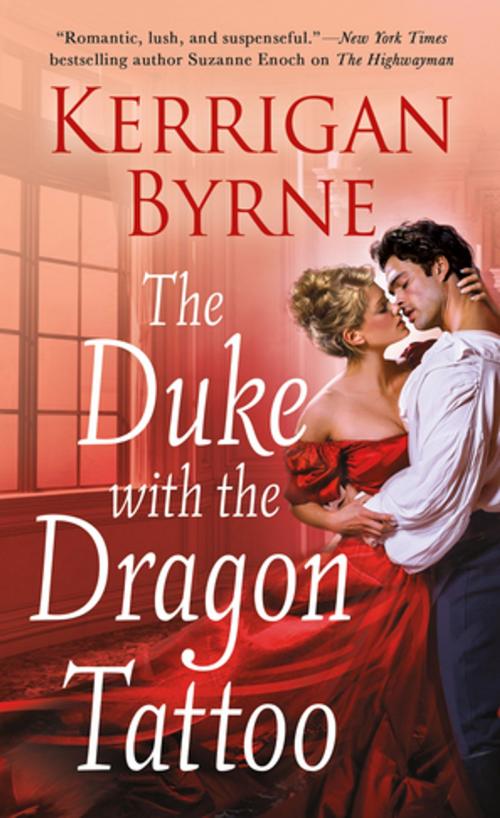 Cover of the book The Duke With the Dragon Tattoo by Kerrigan Byrne, St. Martin's Press