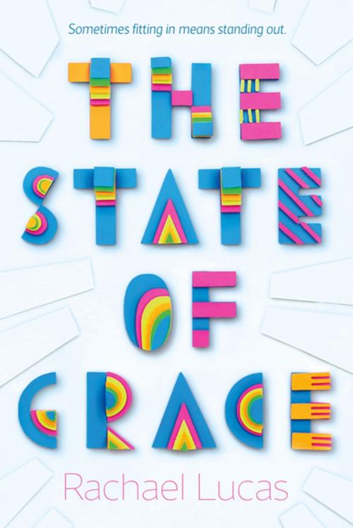 Cover of the book The State of Grace by Rachael Lucas, Feiwel & Friends