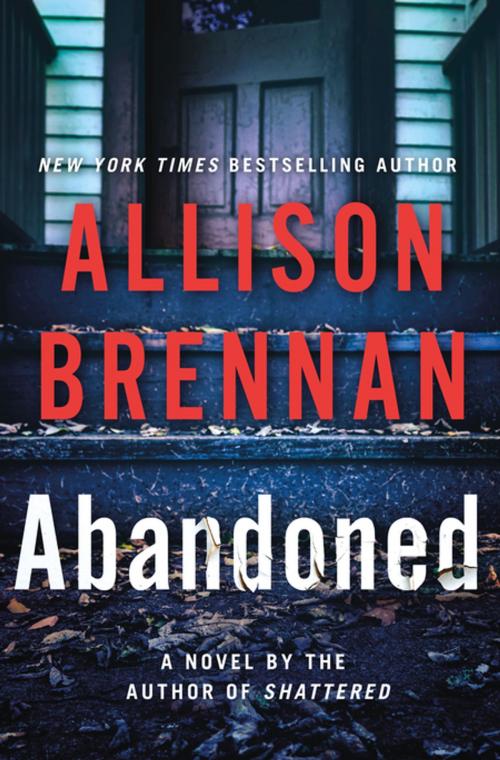 Cover of the book Abandoned by Allison Brennan, St. Martin's Publishing Group