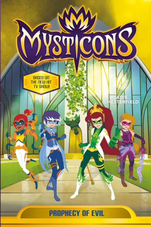 Cover of the book Mysticons: Prophecy of Evil by Sadie Chesterfield, Imprint