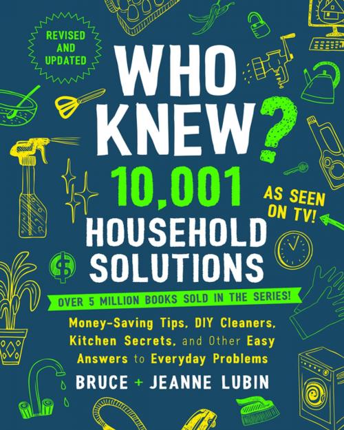 Cover of the book Who Knew? 10,001 Household Solutions by Bruce Lubin, Jeanne Lubin, St. Martin's Publishing Group