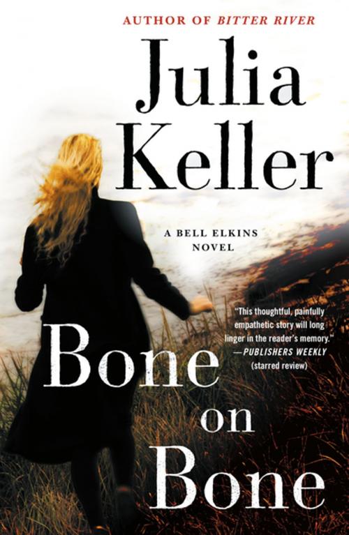 Cover of the book Bone on Bone by Julia Keller, St. Martin's Press