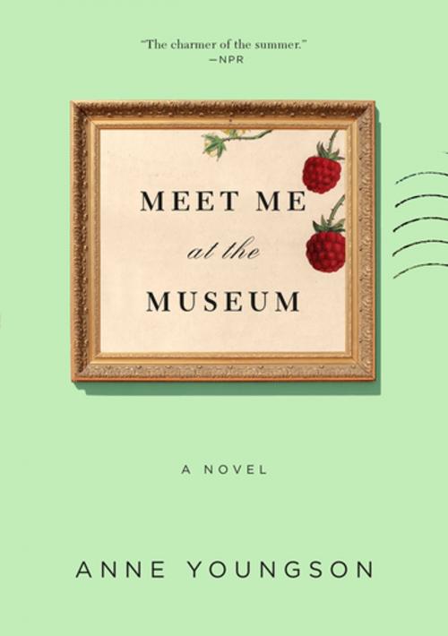 Cover of the book Meet Me at the Museum by Anne Youngson, Flatiron Books