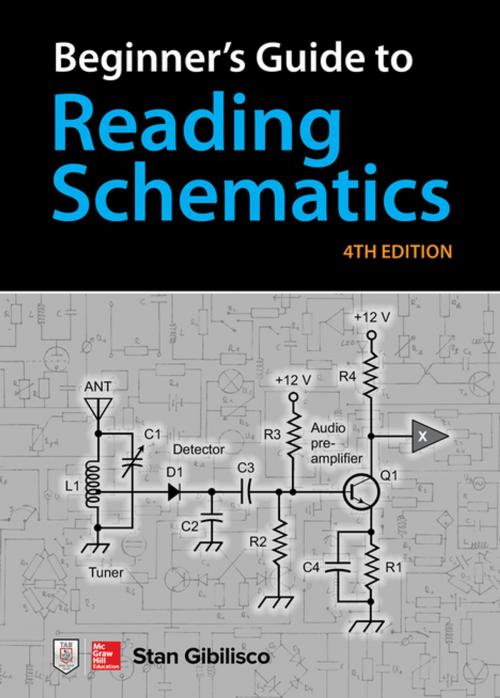 Cover of the book Beginner's Guide to Reading Schematics, Fourth Edition by Stan Gibilisco, McGraw-Hill Education