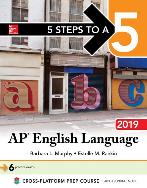 Cover of the book 5 Steps to a 5: AP English Language 2019 by Barbara L. Murphy, Estelle M. Rankin, McGraw-Hill Education