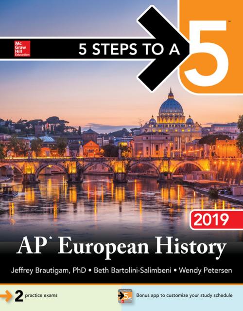 Cover of the book 5 Steps to a 5: AP European History 2019 by Jeffrey Brautigam, Beth Bartolini-Salimbeni, Wendy Petersen, McGraw-Hill Education