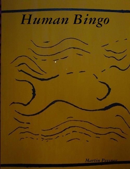 Cover of the book Human Bingo by Martin Pevsner, Lulu.com