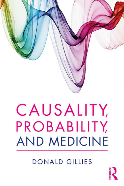 Cover of the book Causality, Probability, and Medicine by Donald Gillies, Taylor and Francis