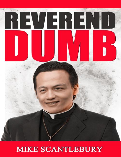 Cover of the book Reverend Dumb by Mike Scantlebury, Lulu.com