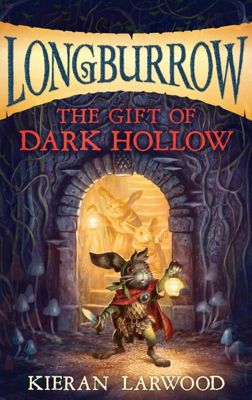 Cover of the book The Gift of Dark Hollow by Kieran Larwood, HMH Books