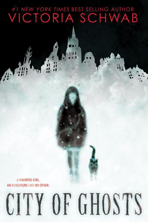 Cover of the book City of Ghosts by Victoria Schwab, Scholastic Inc.
