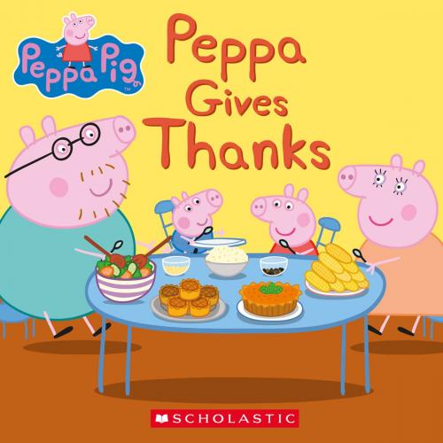 Cover of the book Peppa Gives Thanks (Peppa Pig) by Meredith Rusu, Scholastic Inc.