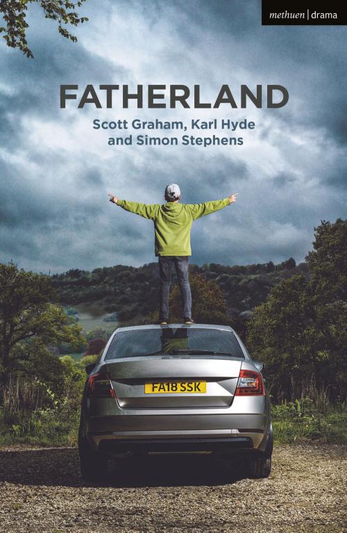 Cover of the book Fatherland by Simon Stephens, Scott Graham, Karl Hyde, Bloomsbury Publishing
