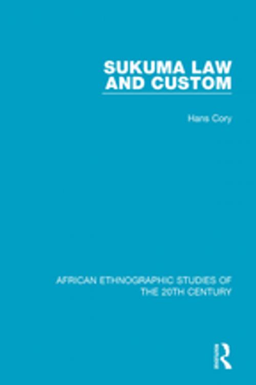 Cover of the book Sukuma Law and Custom by Hans Cory, Taylor and Francis