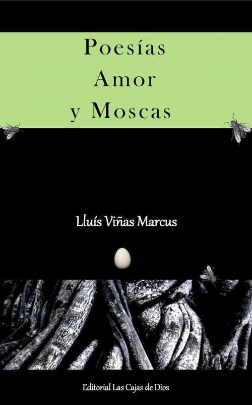 Cover of the book Poesías, Amor y Moscas by Lluís Viñas Marcus, Lluís Viñas Marcus