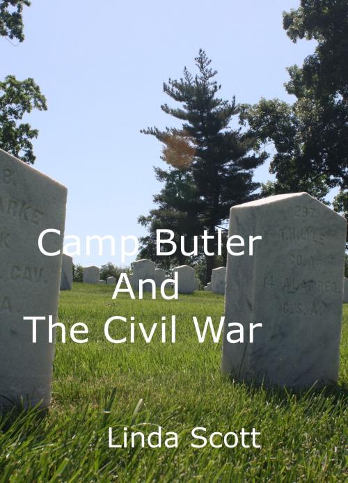 Cover of the book Camp Butler And The Civil War by Linda Scott, Linda Scott