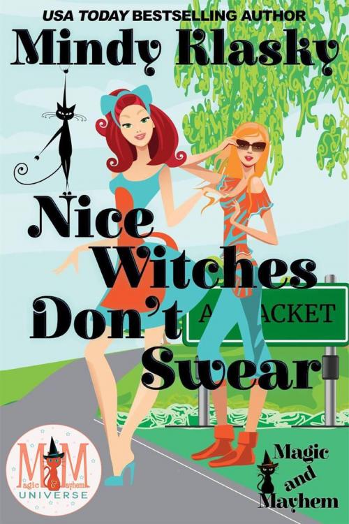 Cover of the book Nice Witches Don't Swear: Magic and Mayhem Universe by Mindy Klasky, Res Ipsa Press