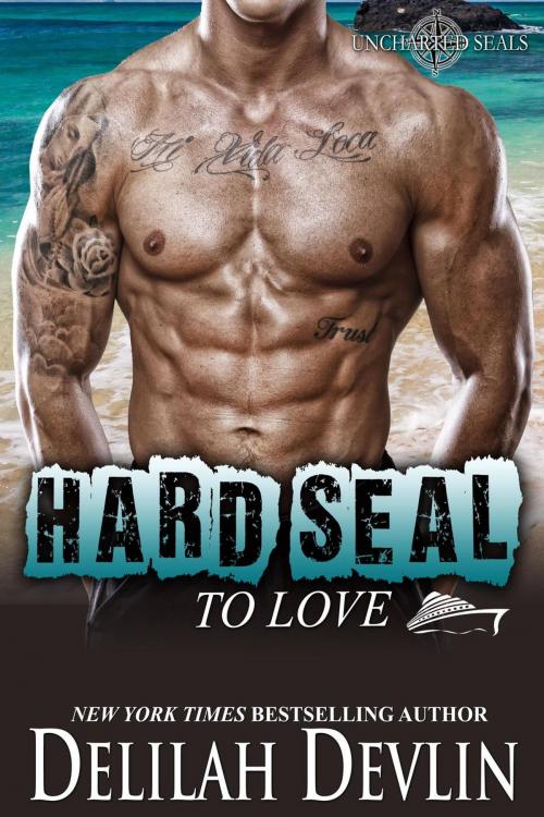 Cover of the book Hard SEAL to Love by Delilah Devlin, Delilah Devlin
