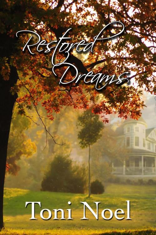 Cover of the book Restored Dreams by Toni Noel, M P Publishing, S. D.
