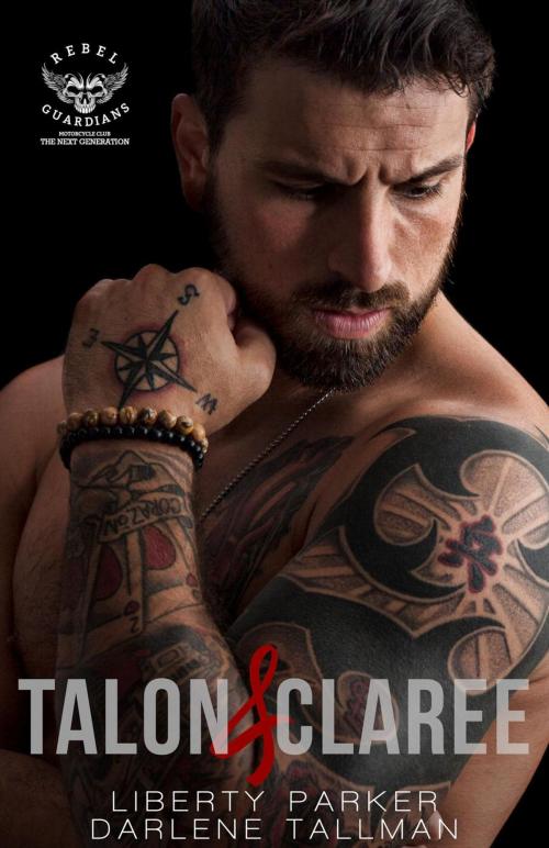 Cover of the book Talon & Claree by Liberty Parker, Liberty Parker