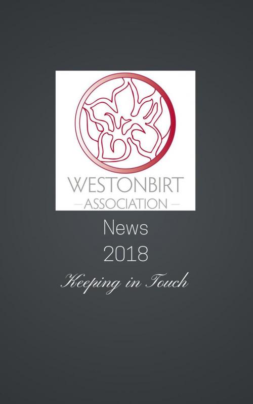 Cover of the book Westonbirt Association News 2018 by Debbie Young, Hawkesbury Press