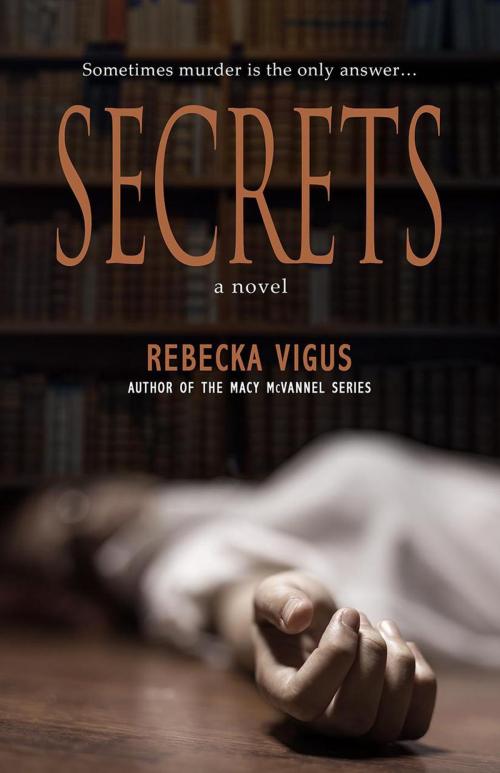 Cover of the book Secrets by Rebecka Vigus, BHC Press/Open Window