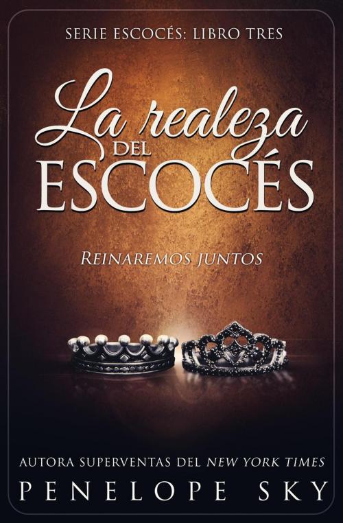 Cover of the book La realeza del escocés by Penelope Sky, Penelope Sky