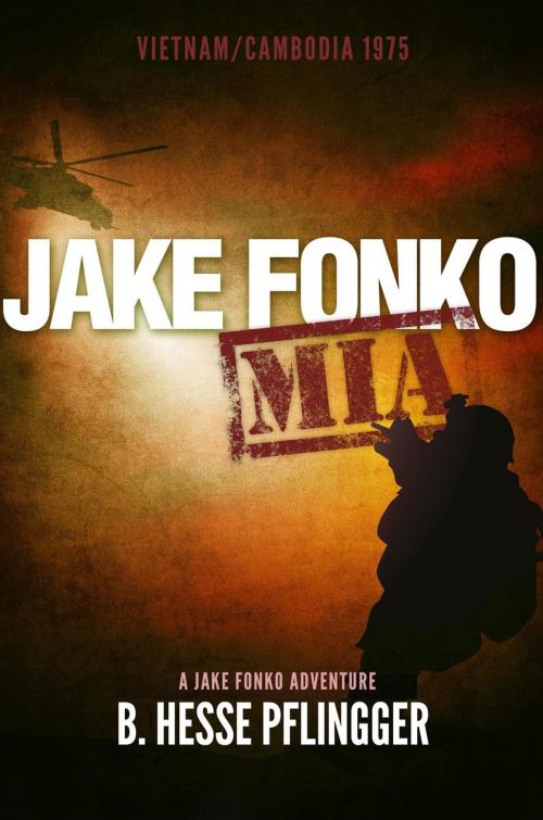Cover of the book Jake Fonko M.I.A. by B. Hesse Pflingger, B. Hesse Pflingger