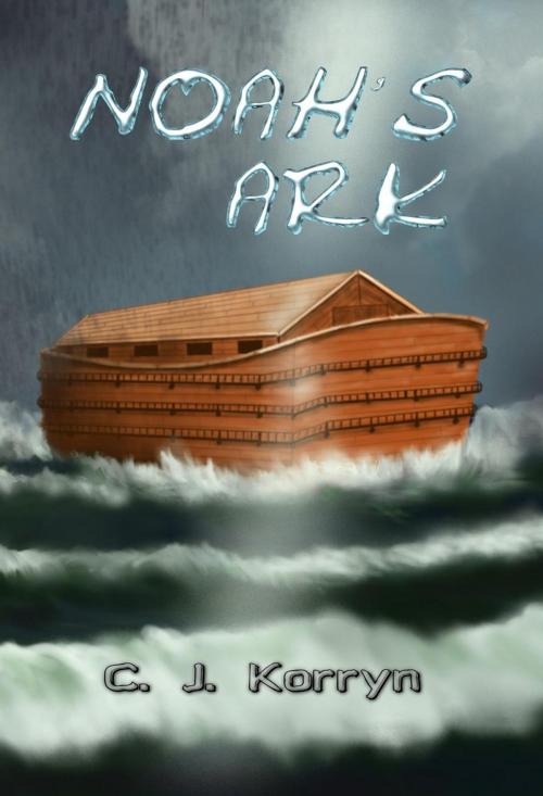 Cover of the book Noah's Ark by C. J. Korryn, C. J. Korryn Books